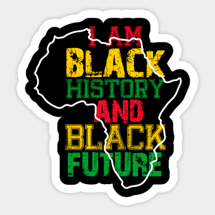I am black history and black future Sticker